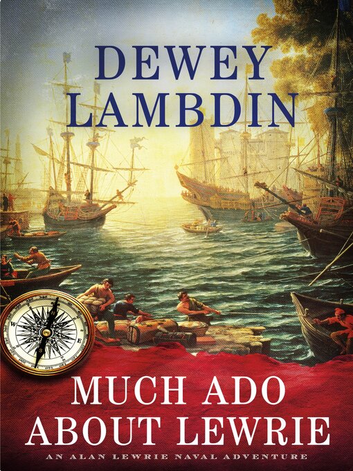 Title details for Much Ado About Lewrie by Dewey Lambdin - Available
